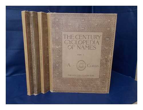 SMITH, BENJAMIN E. (ED. ) - The Century Cyclopedia of Names; a Pronouncing and Etymological Dictionary of Names in Geography, Biography, Mythology, History, Ethnology, Art, Archaeology, Fiction, Etc. , Etc. Ed. by Benjamin E. Smith ... Assisted by a Number of Specialists. Vols. 1-4
