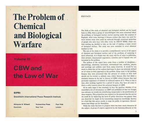SIPRI - STOCKHOLM INTERNATIONAL PEACE RESEARCH INSTITUTE - The Problem of Chemical and Biological Warfare : a Study of the Historical, Technical, Military, Legal and Political Aspects of C. B. W. , and Possible Disarmament Measures. Vol. 3 , CBW and the Law of War