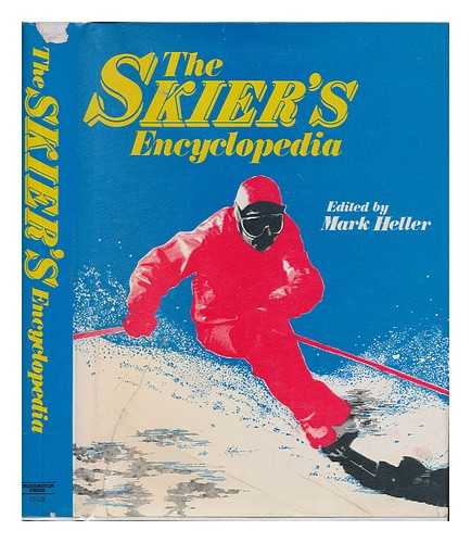 HELLER, MARK F. - The Skier's Encyclopedia / Edited by Mark Heller