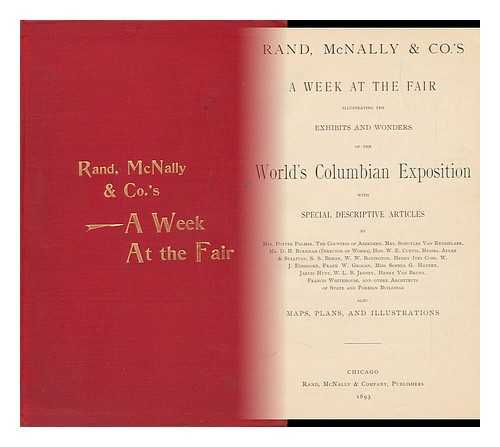 RAND, MCNALLY & COMPANY - Rand, McNally & Co. 's, a Week At the Fair, Illustrating the Exhibits and Wonders of the World's Columbian Exposition, ...