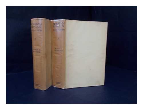 BEVERIDGE, ALBERT JEREMIAH (1862-1927) - Abraham Lincoln, 1809-1858, by Albert J. Beveridge ... Volumes I & II