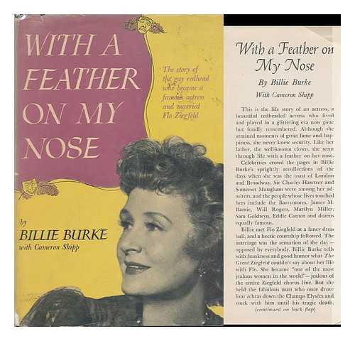 BURKE, BILLIE (1885-1970) - With a Feather on My Nose, by Billie Burke, with Cameron Shipp