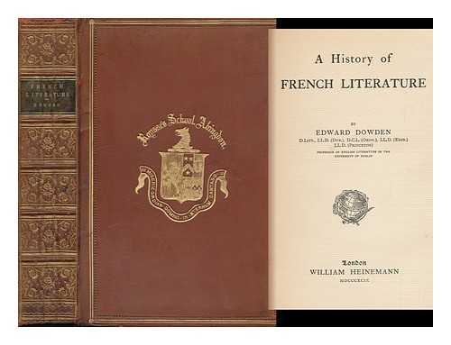 DOWDEN, EDWARD (1843-1913) - A History of French Literature, by Edward Dowden