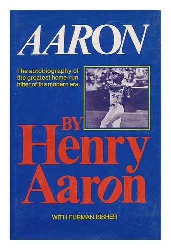 AARON, HANK (1934-) - Aaron, by Henry Aaron with Furman Bisher