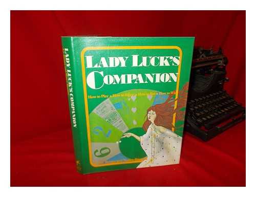 BERGER, A. J. NANCY BRUNING - Lady Luck's Companion : How to Play ... How to Enjoy ... How to Bet ... How to Win / A. J. Berger and Nancy Bruning