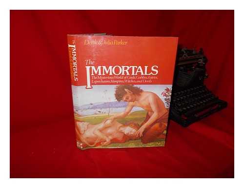 PARKER, DEREK. JULIA PARKER - The Immortals / Derek & Julia Parker