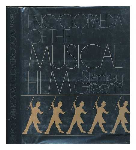 GREEN, STANLEY - Encyclopaedia of the Musical Film / Stanley Green