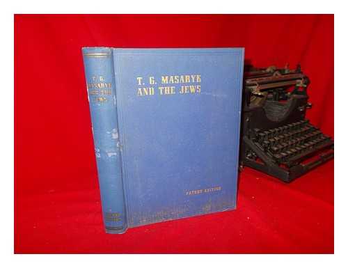 HERBEN, JAN. EDUARD LEDERER. HUGO BERGMANN [ET AL] - Thomas G. Masaryk and the Jews : a Collection of Essays / Translated by Benjamin R. Epstein