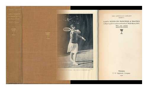 MYERS, A. WALLIS - Lawn Tennis its Principles & Practice