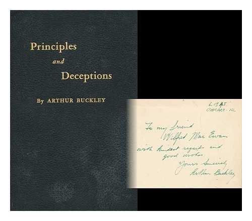 BUCKLEY, ARTHUR - Principles and Deceptions