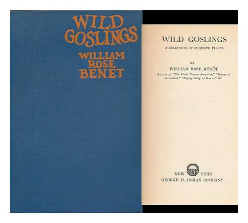 BENT, WILLIAM ROSE (1886-1950) - Wild Goslings; a Selection of Fugitive Pieces, by William Rose Bent