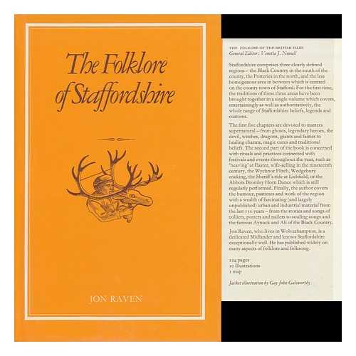 RAVEN, JON. GAY JOHN GALSWORTHY (ILL. ) - The Folklore of Staffordshire / Jon Raven ; Ill. by Gay John Galsworthy