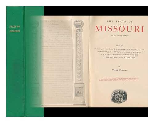 MISSOURI. COMMISSION TO THE LOUISIANA PURCHASE EXPOSITION. WILLIAMS, WALTER (1864-1935) (EDITOR) - The State of Missouri; an Autobiography