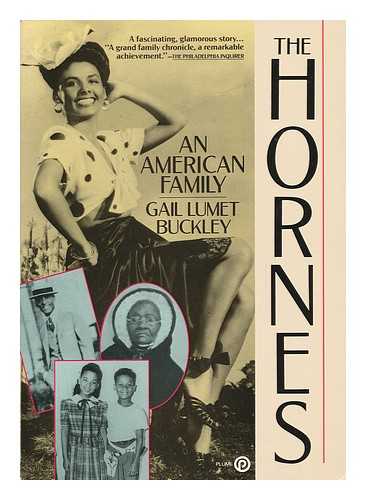 BUCKLEY, GAIL LUMET - The Hornes : an American Family / Gail Lumet Buckley