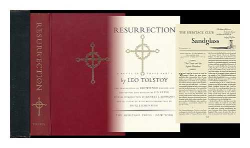 TOLSTOY, LEO, GRAF. (1828-1910) - Resurrection, a Novel in Three Parts. the Translation by Leo Wiener, Revised and Edited for This Edition by F. D. Reeve. with an Introd. by Ernest J. Simmons and Illustrated with Wood Engravings by Fritz Eichenberg