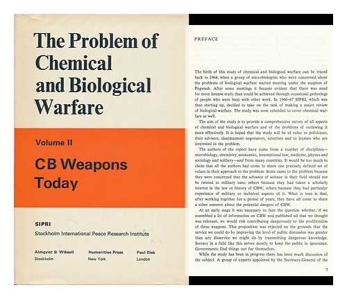 STOCKHOLM INTERNATIONAL PEACE RESEARCH INSTITUTE - The Problem of Chemical and Biological Warfare : a Study of the Historical, Technical, Military, Legal and Political Aspects of CBW, and Possible Disarmament Measures, Volume II -CB Weapons Today / Stockholm International Peace Research Institute