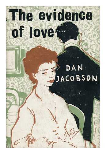 JACOBSON, DAN - The Evidence of Love