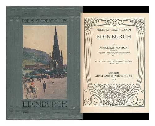 MASSON, ROSALINE ORME - Edinburgh, by Rosaline Masson ... with Twelve Fullpage Illustrations in Colour