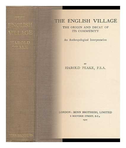 PEAKE, HAROLD (1867-1946) - The English Village, the Origin and Decay of its Community