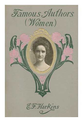 HARKINS, EDWARD FRANCIS - Famous Authors, Women