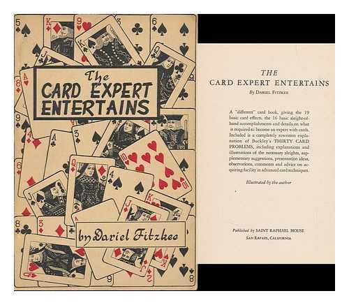 FITZKEE, DARIEL - The Card Expert Entertains, by Dariel Fitzkee [Pseud. ] a 'Different' Card Book, Giving the 19 Basic Card Effects, the 16 Basic Sleight-Of-Hand Accomplishments and Details on What is Required to Become an Expert with Cards ... Illus by the Author