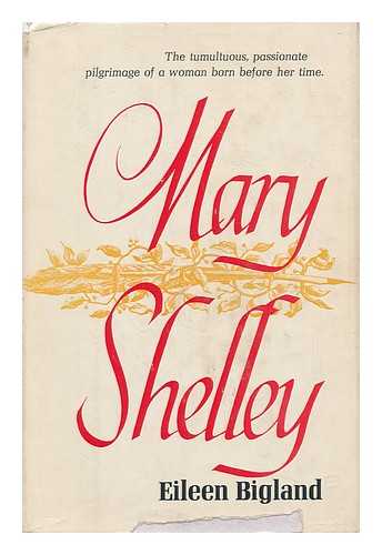 BIGLAND, EILEEN - Mary Shelley