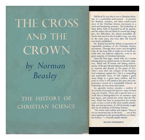 BEASLEY, NORMAN - The Cross and the Crown - the History of Christian Science, by Norman Beasley