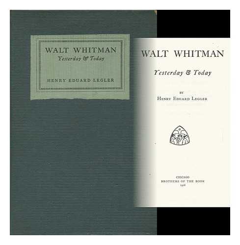 Legler, Henry Eduard (1861-) - Walt Whitman, Yesterday & Today