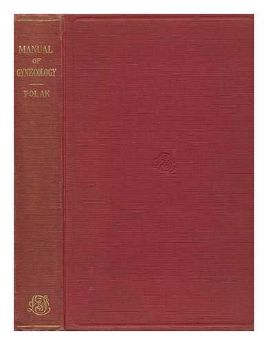 POLAK, JOHN OSBORN (1870-1931) - A Manual of Gynecology, by John Osborn Polak ...