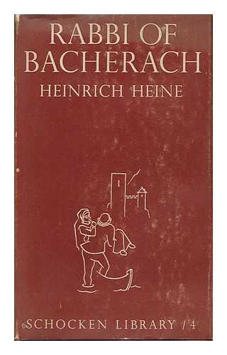 HEINE, HEINRICH (1797-1856) - The Rabbi of Bacherach, a Fragment