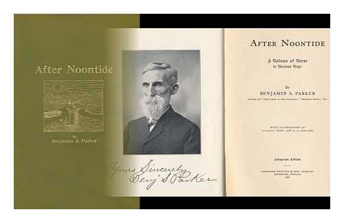 PARKER, BENJAMIN STRATTAN (1833-1911) - After Noontide; a Volume of Verse in Various Keys