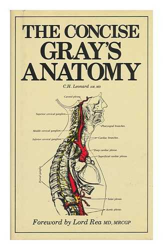 GRAY, HENRY (1825-1861). C. H. LEONARD (ED. ) - The Concise Gray's Anatomy / C. H. Leonard