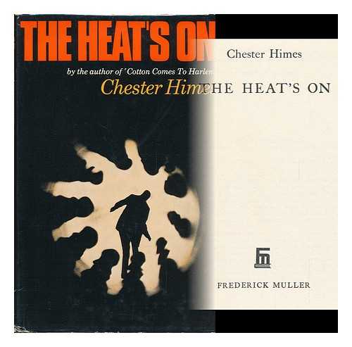 HIMES, CHESTER B. (1909-1984) - The Heat's on [By] Chester Himes