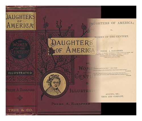 HANAFORD, PHEBE ANN (COFFIN) , MRS. (1829-1921) - Daughters of America