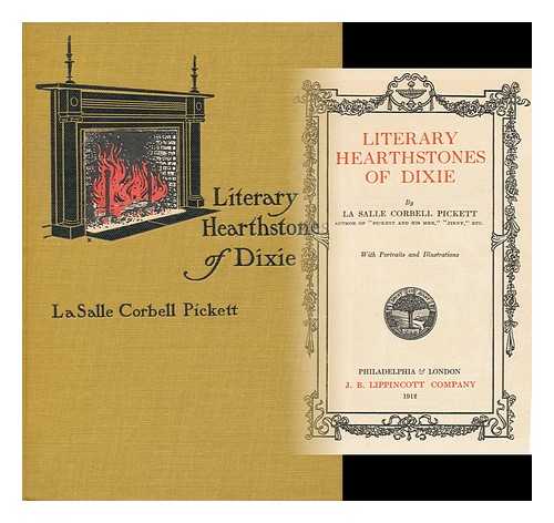 PICKETT, LA SALLE CORBELL (1848-1931) - Literary Hearthstones of Dixie, by La Salle Corbell Pickett