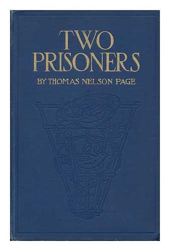 PAGE, THOMAS NELSON (1853-1922) AND KEEP, VIRGINIA (ILLUS. ) - Two Prisoners, by Thomas Nelson Page; Illustrated in Color by Virginia Keep