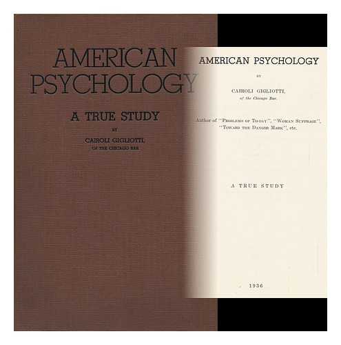 Gigliotti, Cairoli - American Psychology, by Cairoli Gigliotti, ... a True Study