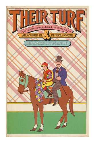 LIVINGSTON, BERNARD - Their Turf; America's Horsey Set & its Princely Dynasties, by Bernard Livingston