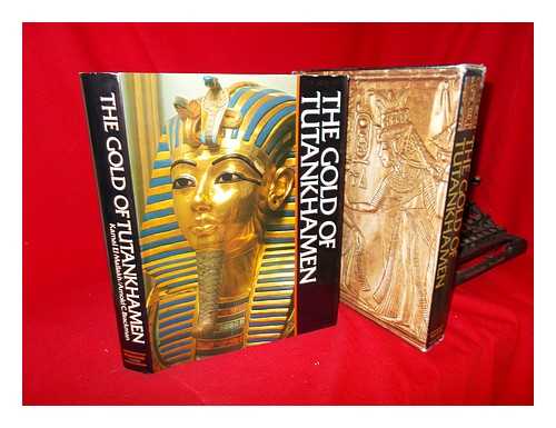 MALLAKH, KAMAL. ARNOLD C. BRACKMAN - The Gold of Tutankhamen / Kamal El Mallakh, Arnold C. Brackman ; Pref. by William Kelly Simpson