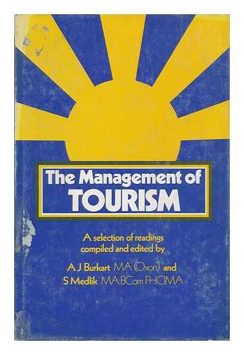 BURKART, A. J. - The Management of Tourism : a Selection of Readings / Compiled and Edited by A. J. Burkart and S. Medlik