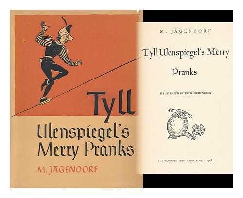 JAGENDORF, M. A. FRITZ EICHENBERG (ILL. ) - Tyll Ulenspiegel's Merry Pranks; Illustrated by Fritz Eichenberg