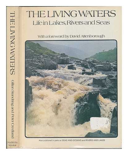 STANDRING, GILLIAN - The Living Waters : Life in Lakes, Rivers, and Seas