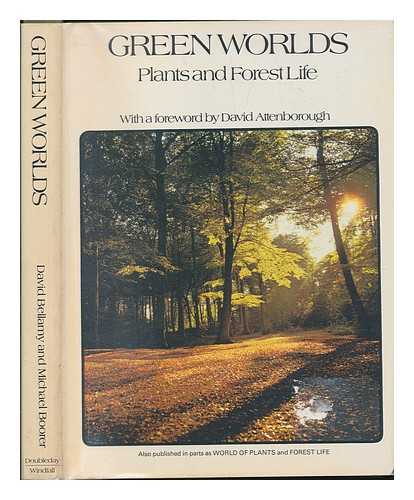 BELLAMY, DAVID - Green Worlds : Plants and Forest Life