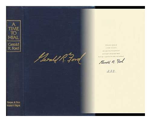 FORD, GERALD R. - A Time to Heal : the Autobiography of Gerald R. Ford