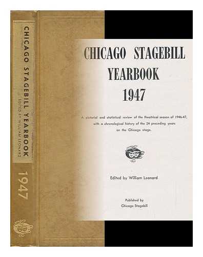 LEONARD, WILLIAM (ED. ) - Chicago Stagebill Yearbook, 1947