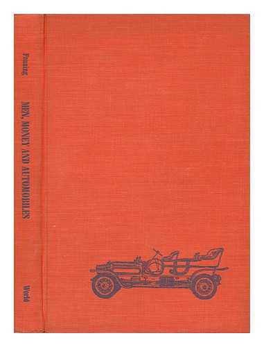 FANNING, LONARD M. - Men, Money and Automobiles: the Story of an Industry / Leonard M. Fanning