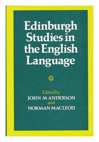 ANDERSON, JOHN. NORMAN MACLEOD (EDS. ) - Edinburgh Studies in the English Language