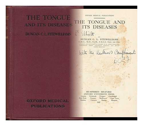FITZWILLIAMS, DUNCAN CAMPBELL LLOYD (1878-) - The Tongue and its Diseases