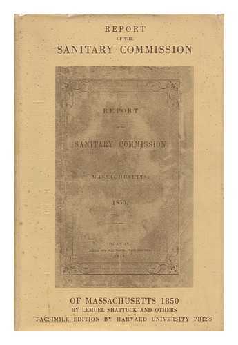 SHATTUCK, LEMUEL (1793-1859) - Report of the Sanitary Commission of Massachusetts, 1850