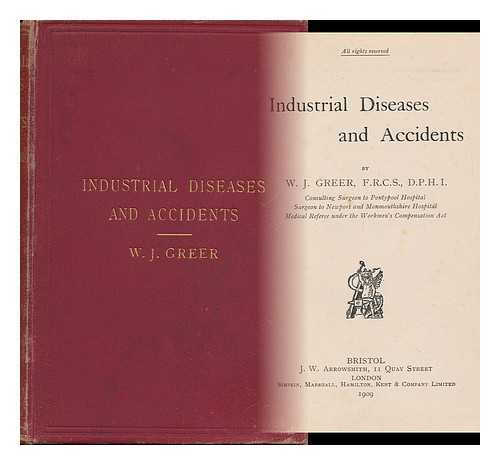 GREER, WILLIAM JONES. COULTER, ROBERT JAMES - Industrial Diseases and Accidents, by W. J. Greer